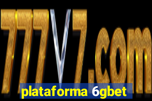 plataforma 6gbet